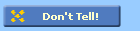 Don't Tell!